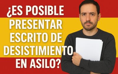 ¿SOLICITANTE de ASILO puede presentar Escrito de DESISTIMIENTO para Solicitar ARRAIGO en España?