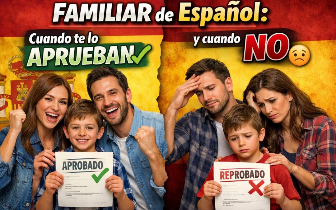 CASOS REALES de RESIDENCIA de FAMILIAR de Español ¿Cuándo te APRUEBAN la residencia y Cuando NO?