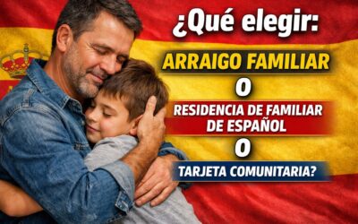 ¿PADRES de NIÑOS ESPAÑOLES QUÉ VAN ELEGIR? Arraigo Familiar o Residencia de Familiar de Español o Tarjeta Comunitaria